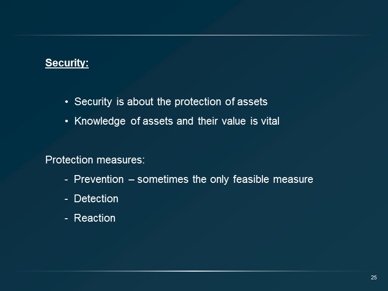 Security:     Security is about the protection of assets  